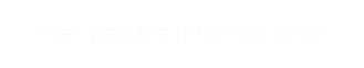 Hier weitere Informationen